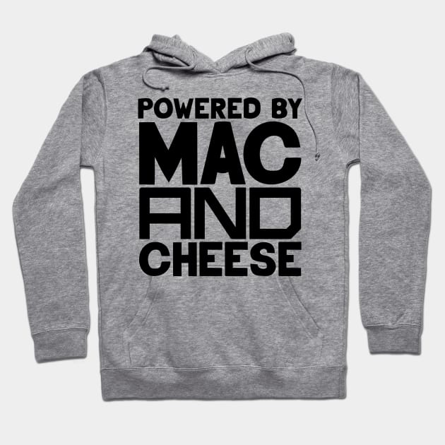 Powered By Mac And Cheese Hoodie by colorsplash